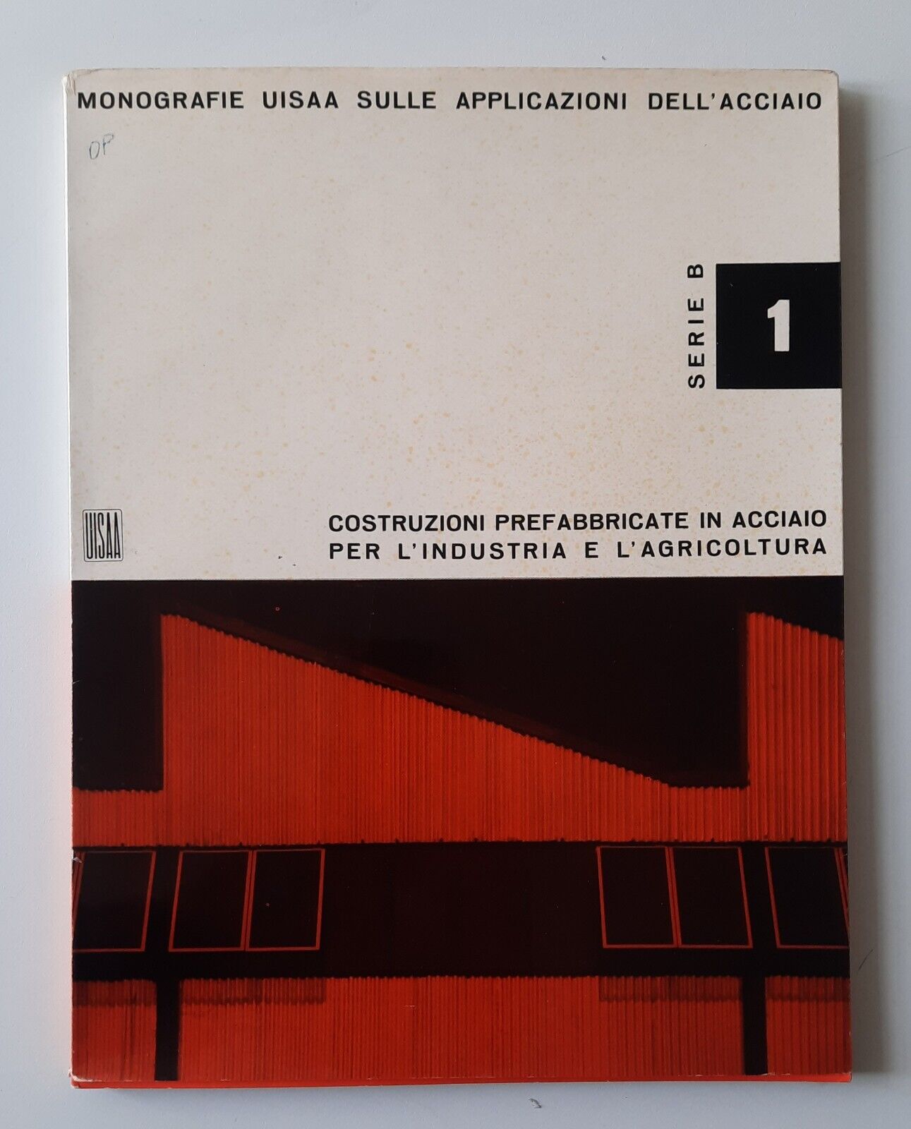 COSTRUZIONI PREFABBRICATE IN ACCIAIO PER L'INDUSTRIA E L'AGRICOLTURA USAA 1958