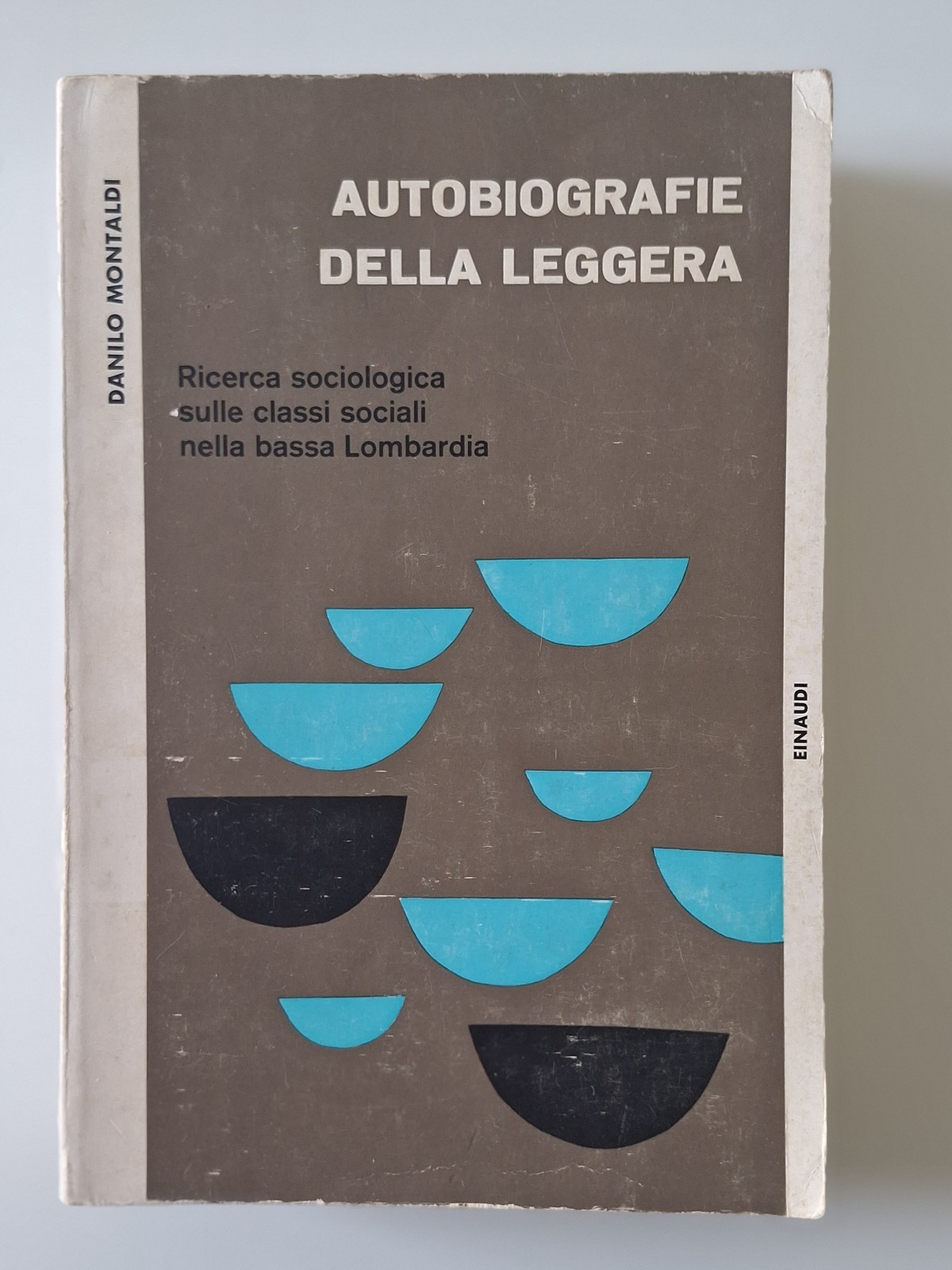 DANILO MONTALDI AUTOBIOGRAFIA DELLA LEGGERA EINAUDI 1961