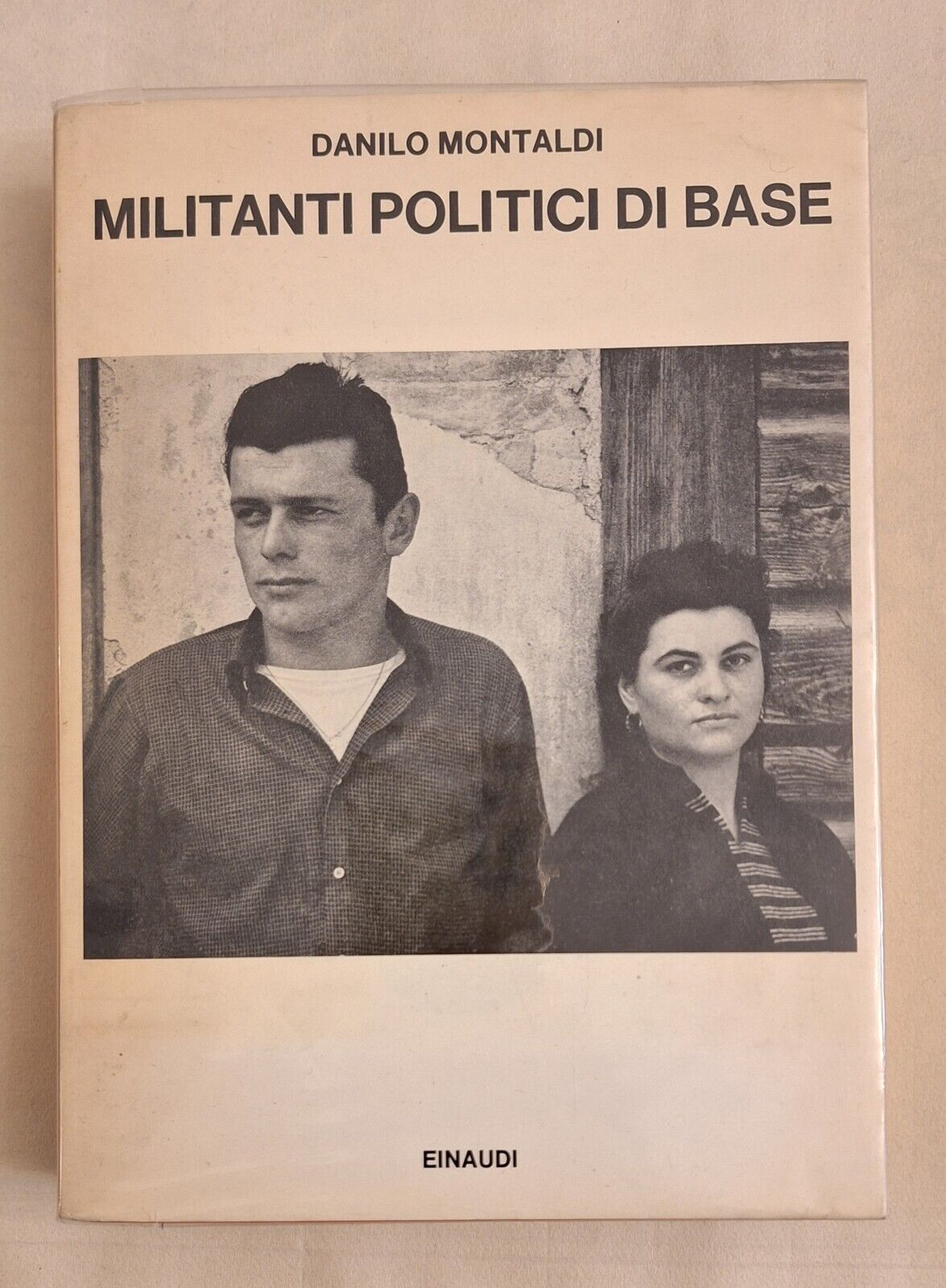 DANILO MONTALDI MILITANTI POLITICI DI BASE EINAUDI SAGGI 1971