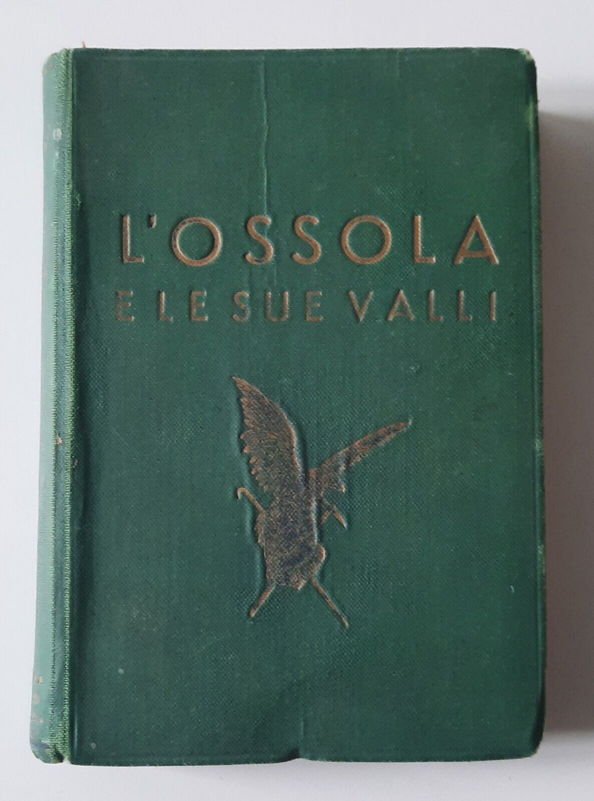 DE MAURIZI L'OSSOLA E LE SUE VALLI G. GROSSI ED. …