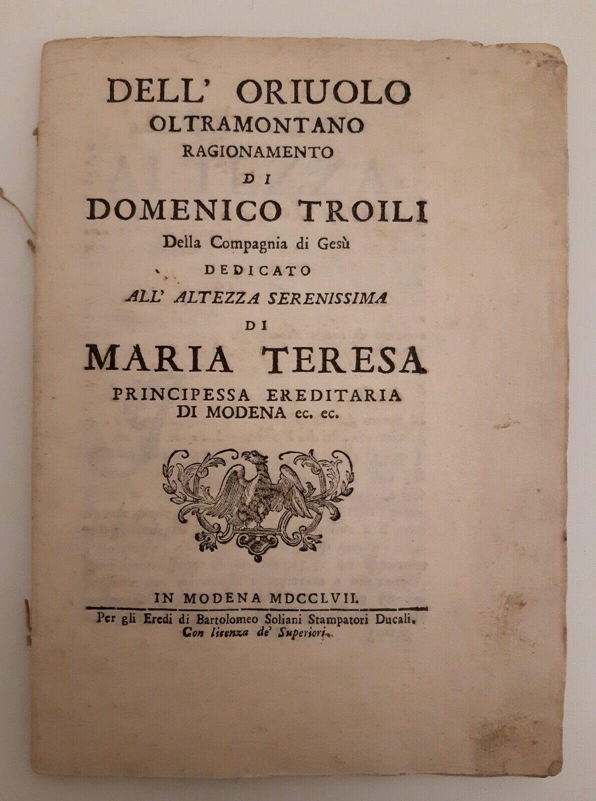 DELL'ORIUOLO OLTRAMONTANO DI DOMENICO TROILI MODENA SOLIANI 1757