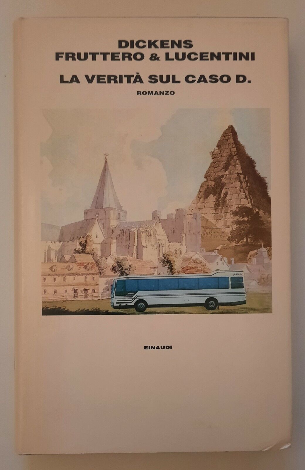 DICKENS FRUTTERO & LUCENTINI LA VERITA' SUL CASO D. EINAUDI …