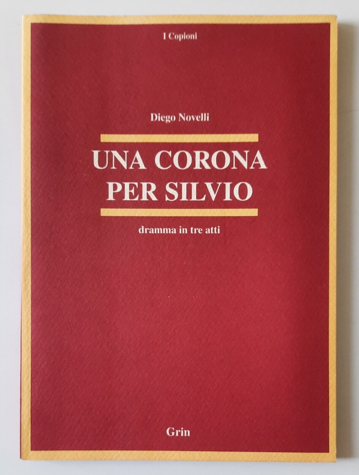 DIEGO NOVELLI INA CORONA PER SILVIO GRIN 1994 AUTOGRAFATO