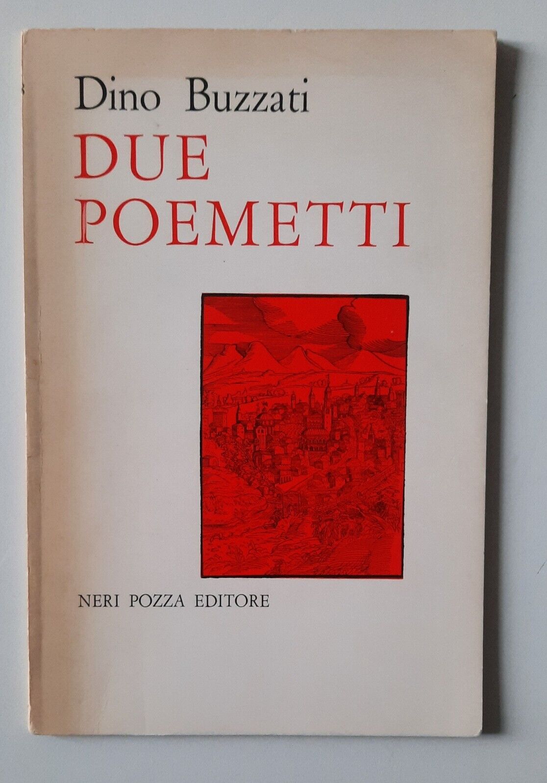 DINO BUZZATI DUE POEMETTI NERI POZZA ED. 1967 1° EDIZIONE