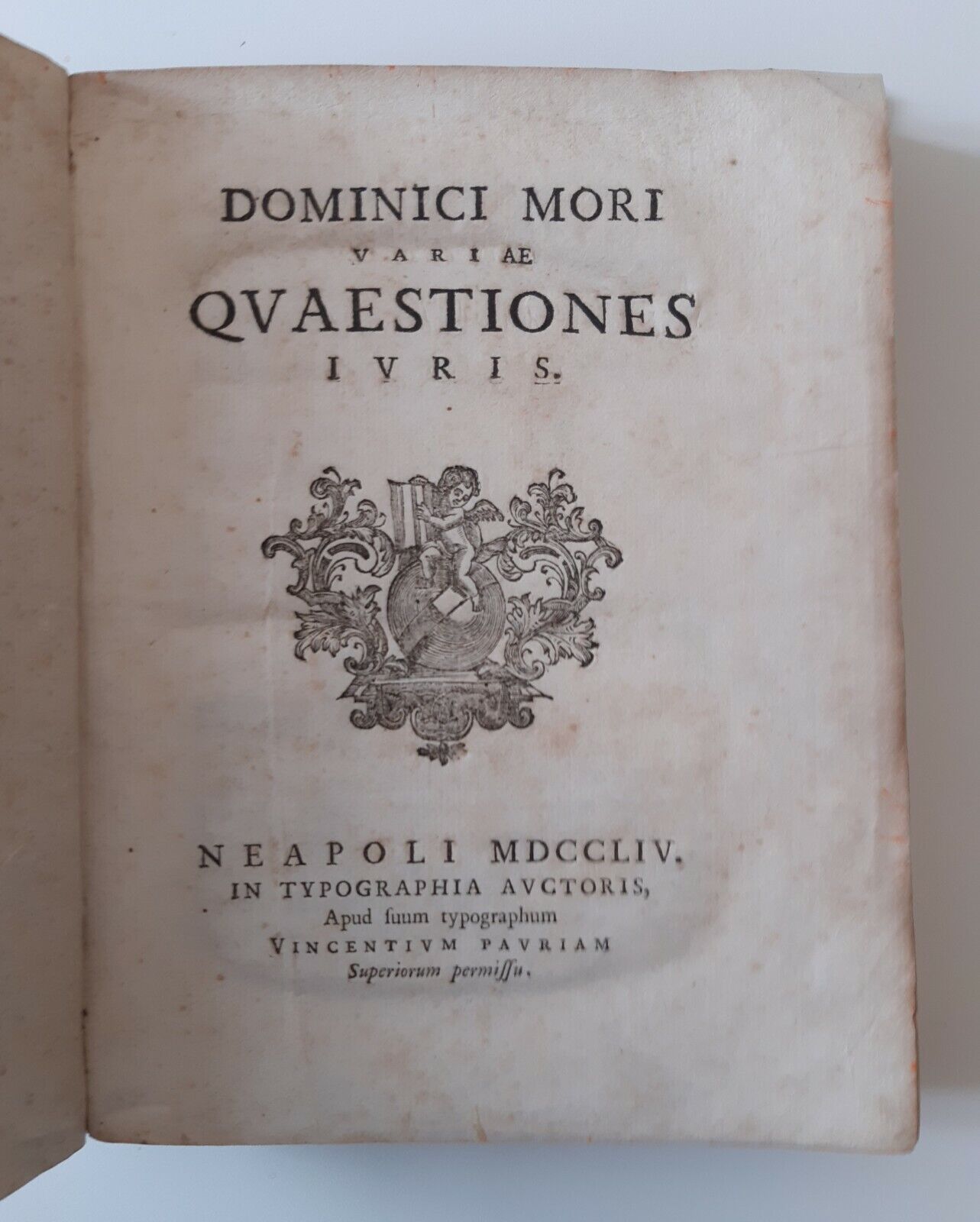 DOMINICI MORI VARIAE QUASTIONES IURIS NEAPOLI V. PAURIAM 1754 DOMENICO …