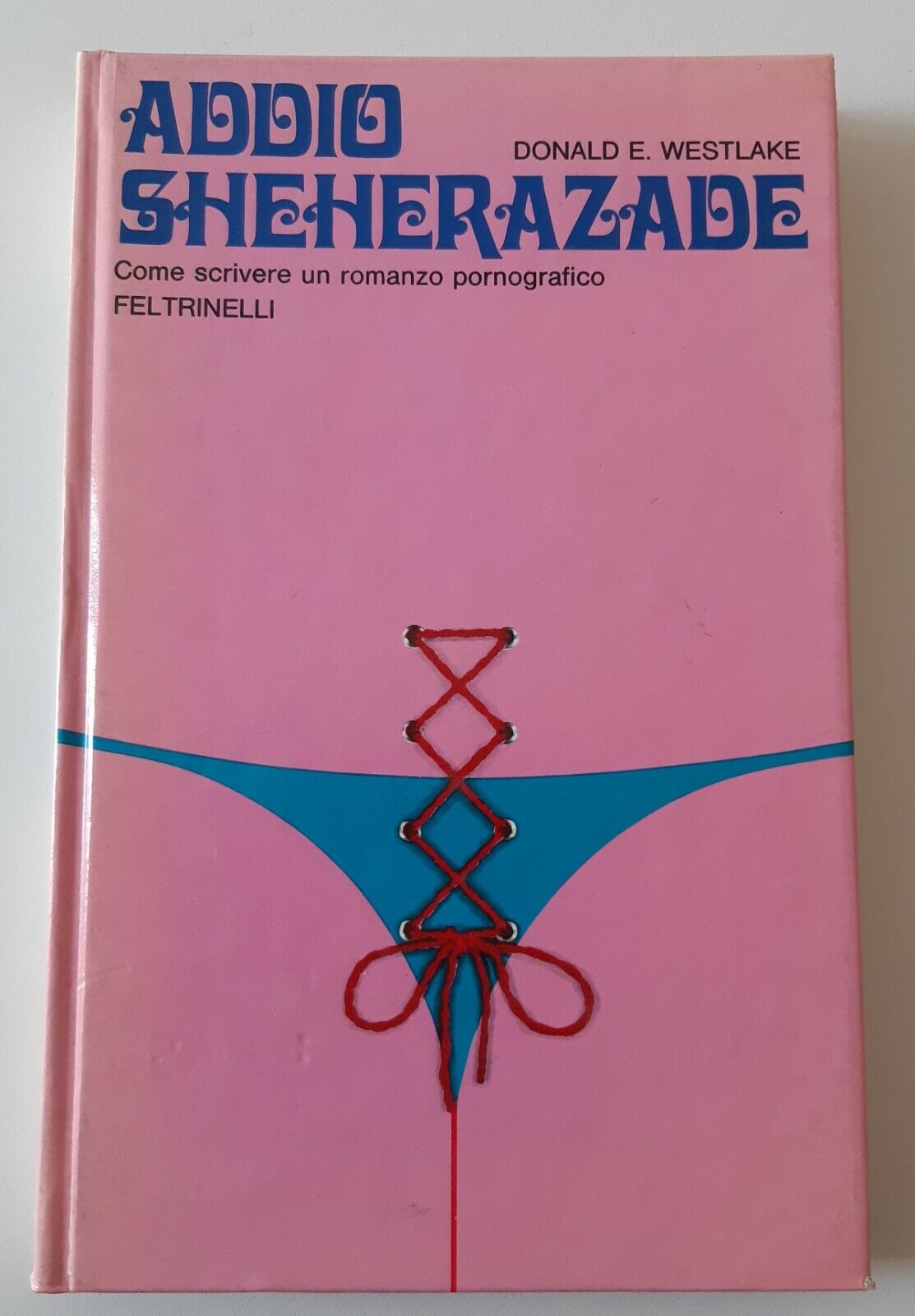 DONALD E.WESTLAKE ADDIO SHERAZADE FELTRINELLI 1973