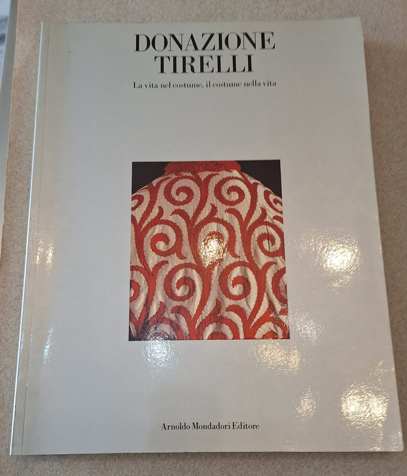 DONAZIONE TIRELLI LA VITA NEL COSTUME IL COSTUME NELLA VITA …