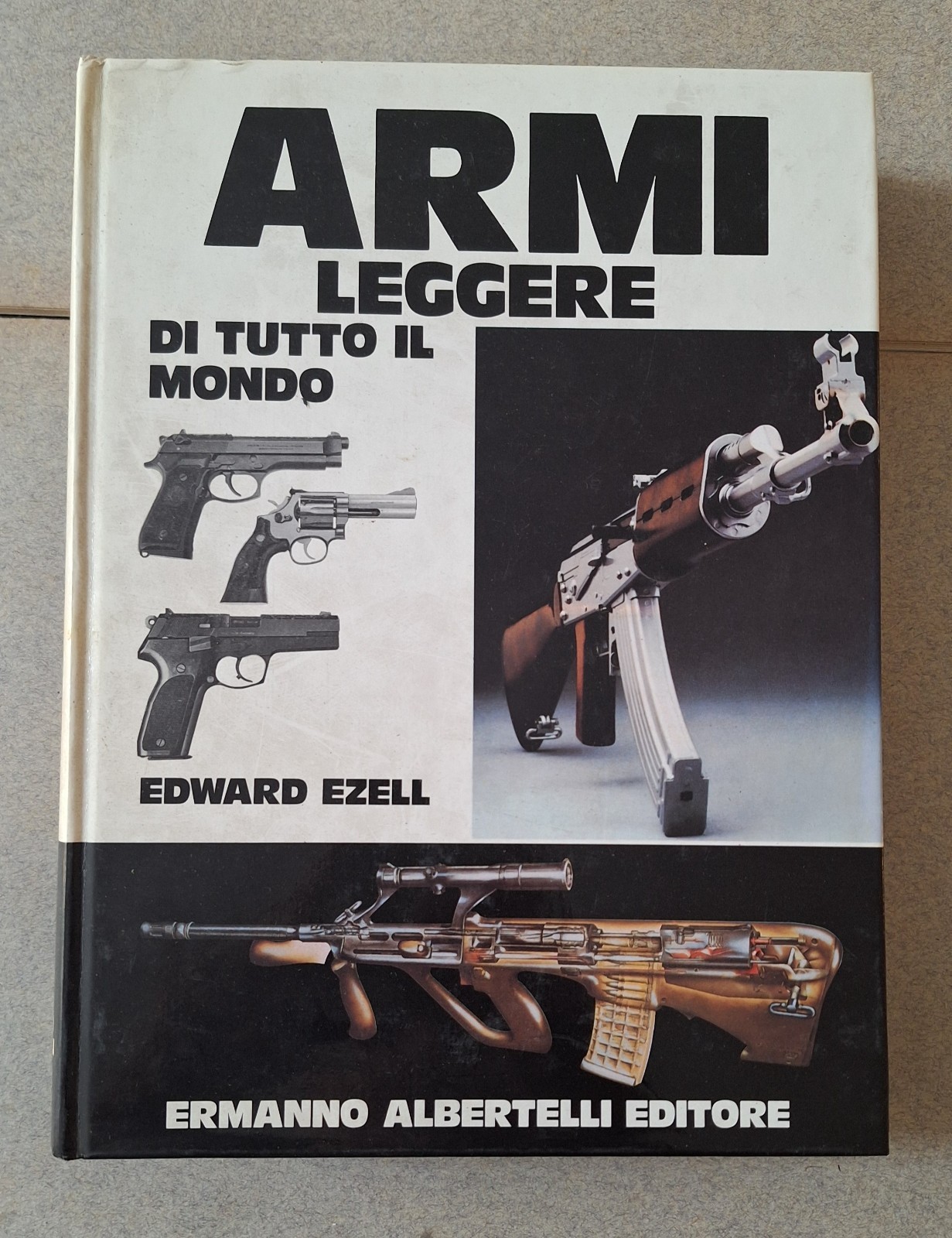 E. EZELL ARMI LEGGERE DI TUTTO IL MONDO E. ALBERTELLI …