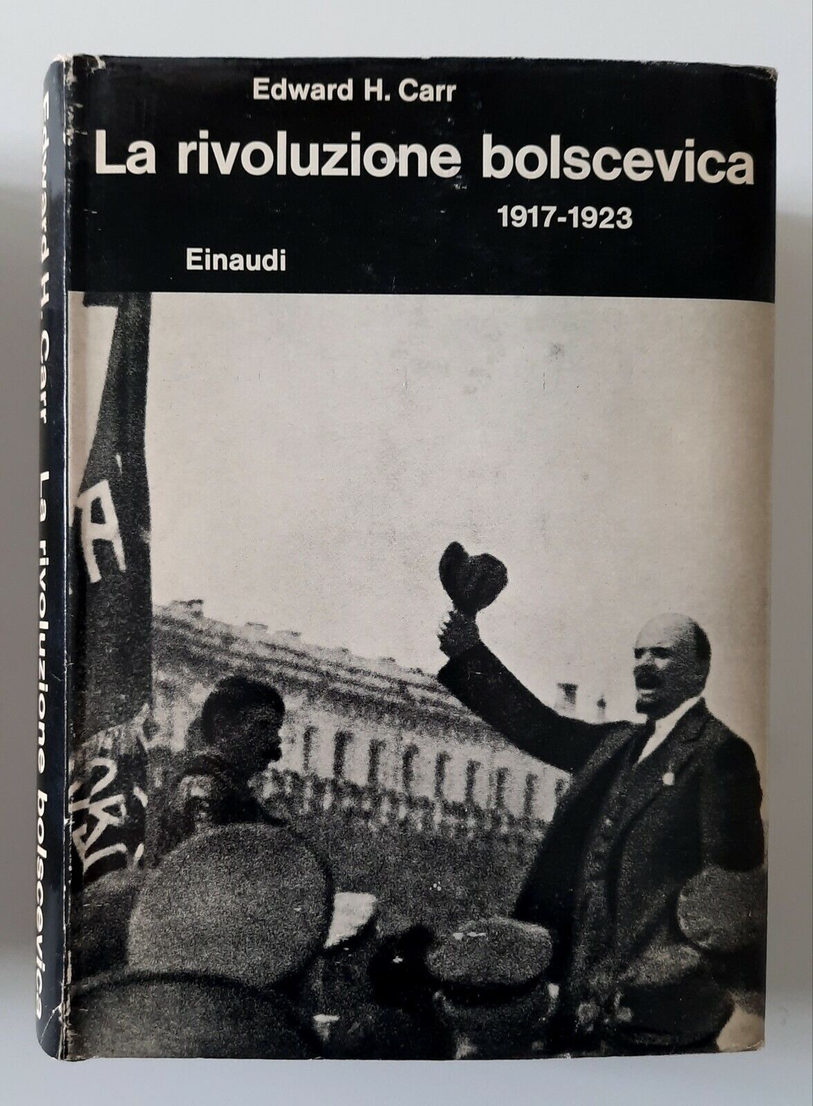 E. H. CARR LA RIVOLUZIONE BOLSCEVICA 1917 1923 EINAUDI 1964