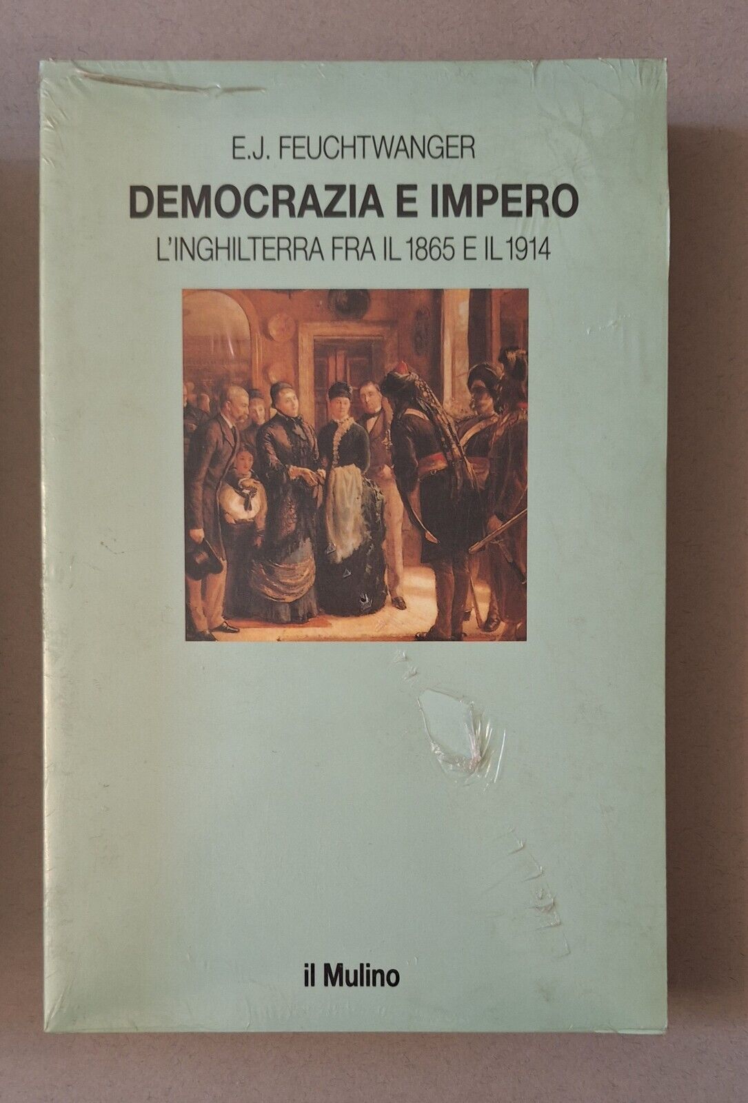 E.J. FEUCHTWANGER DEMOCRAZIA E IMPERO IL MULINO