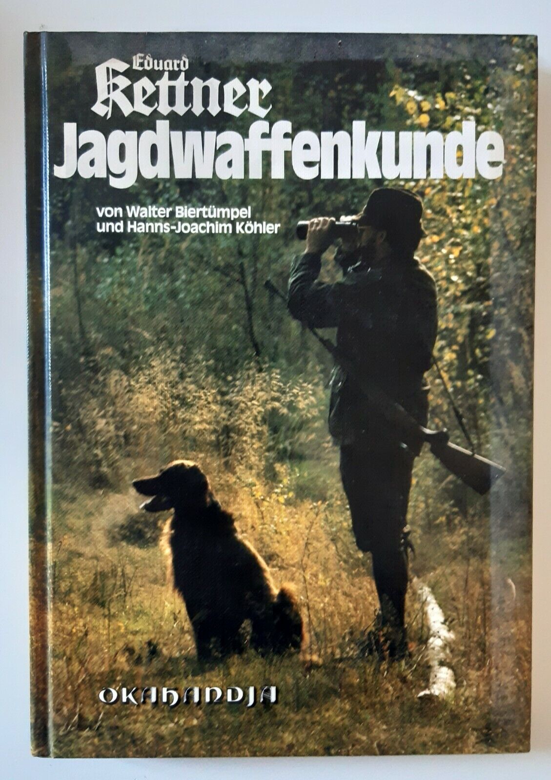 E. KETTNER JAGDWAFFENKUNDE OKAHANDJA ED. 1984