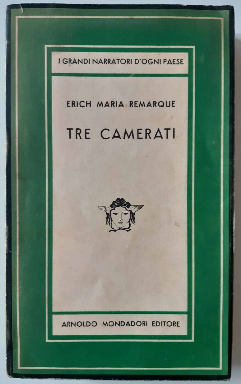E.M. REMARQUE TRE CAMERATI MONDADORI MEUSA 1949