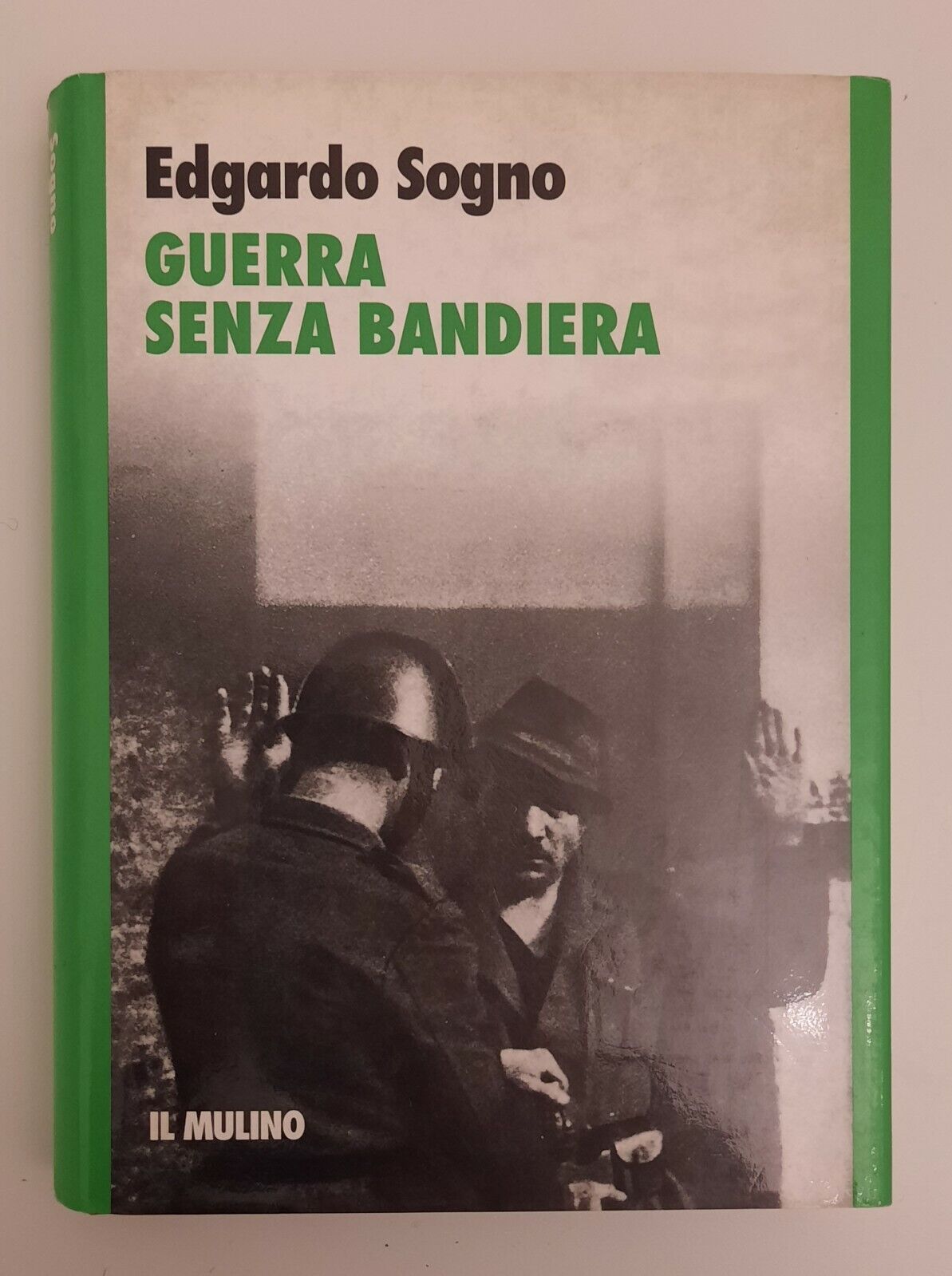 EDGARDO SOGNO GUERRA SENZA BANDIERA IL MULINO 1995