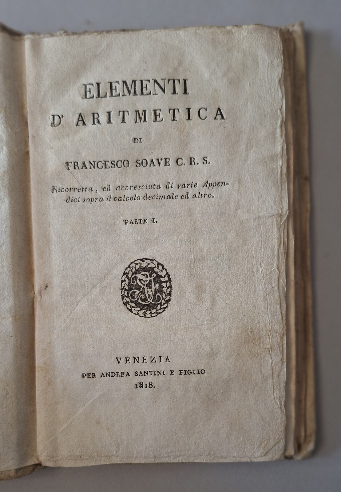 ELEMENTI D'ARITMETICA DI F. SOAVE VENEZIA A. SANTINI E FIGLIO