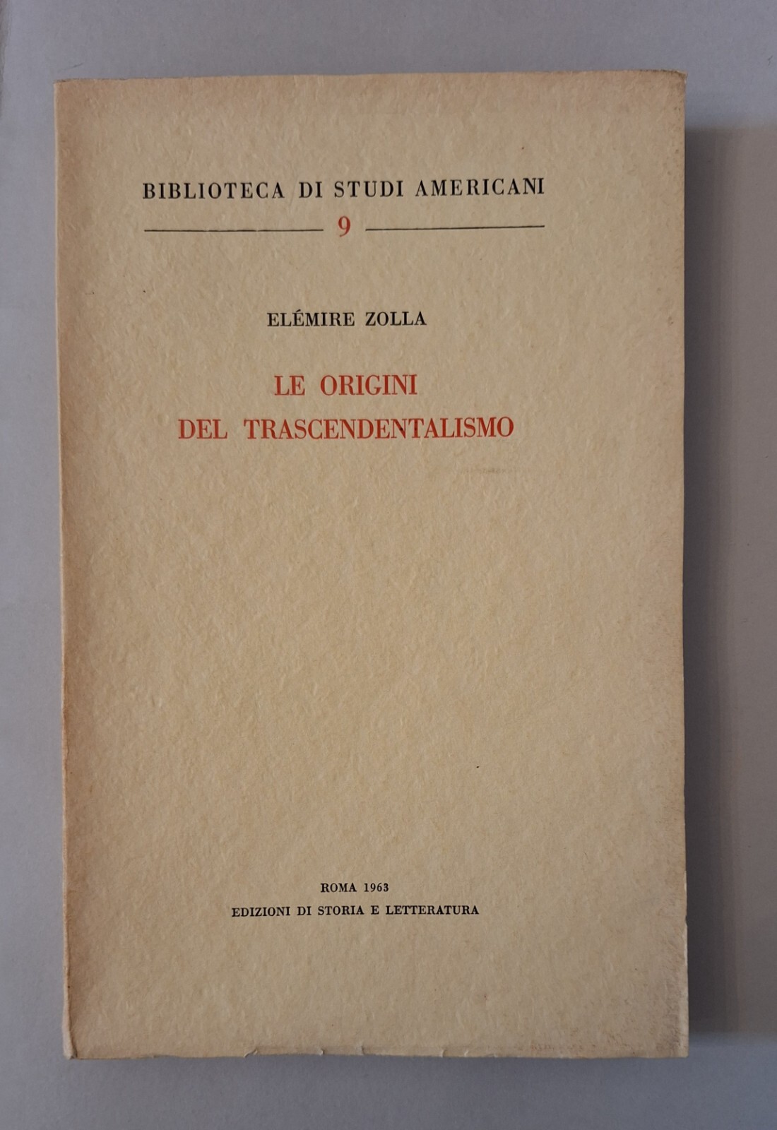 ELEMIRE ZOLLA LE ORIGINI DEL TRASCENDENTALISMO ED. DI STORIA LETTERATURA …