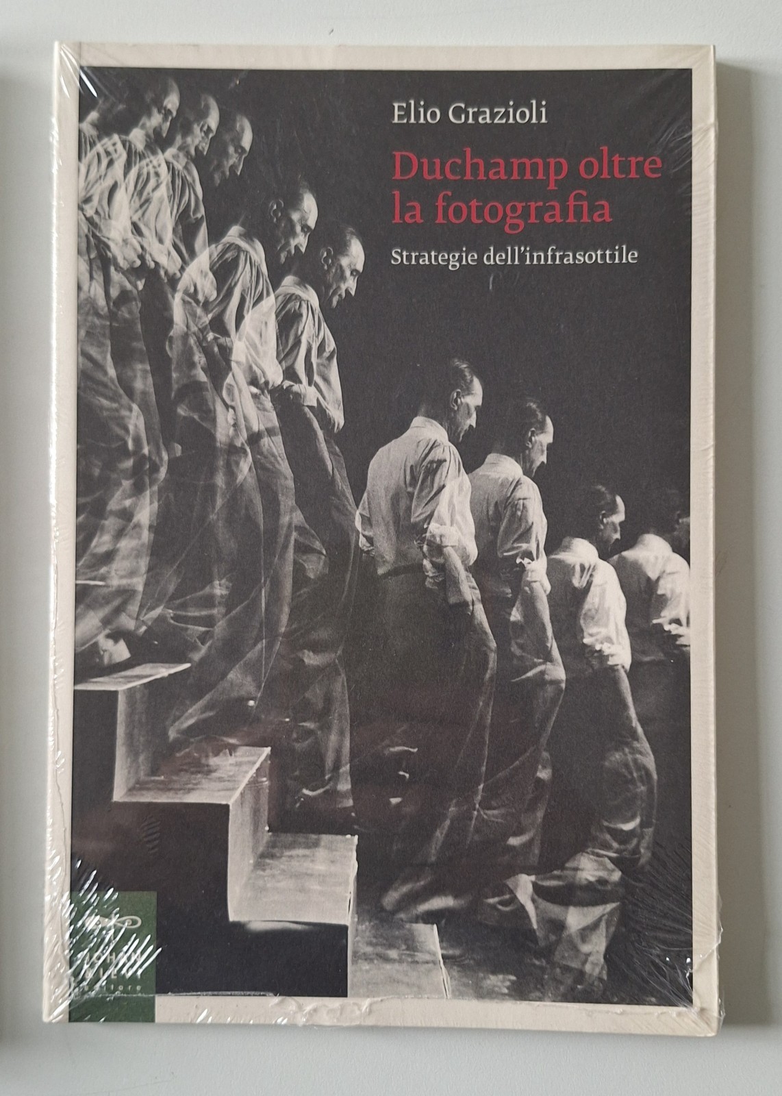 ELIO GRAZIOLI DUCHAMP OLTRE LA FOTOGRAFIA JOHAN & LEVI SIGILLATO