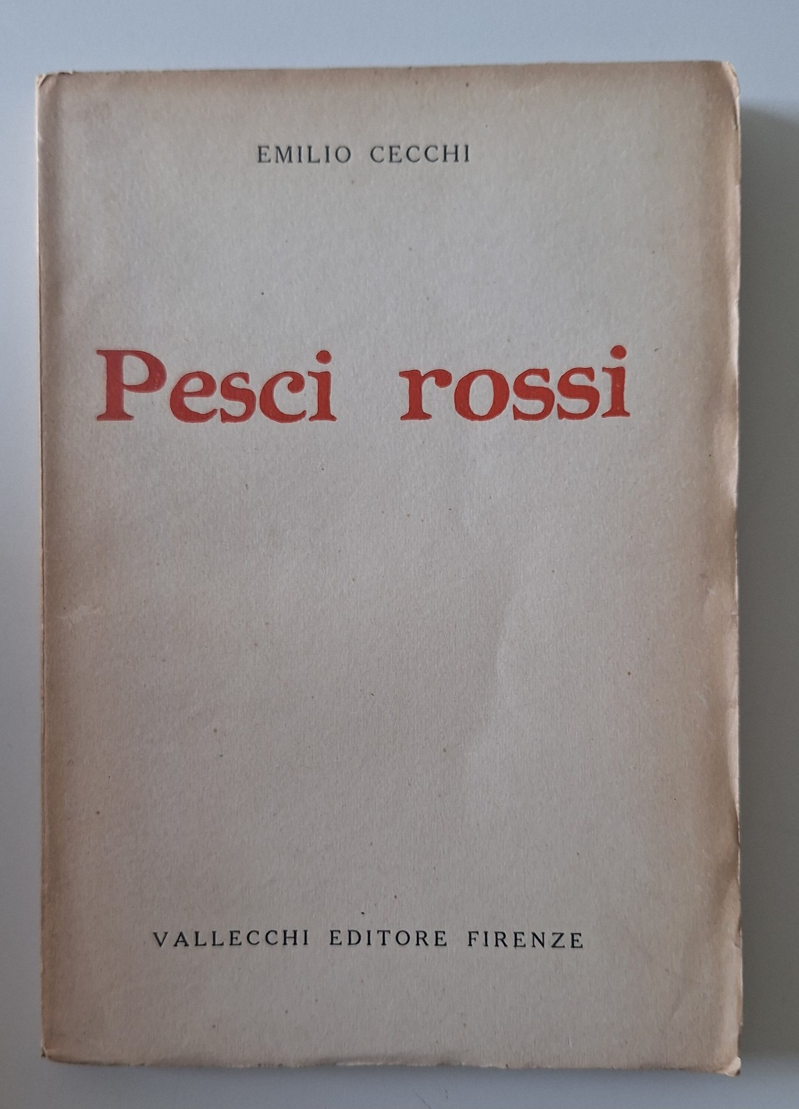 EMILIO CECCHI PESCI ROSSI VALLECCHI ED. 1920 1° ED.