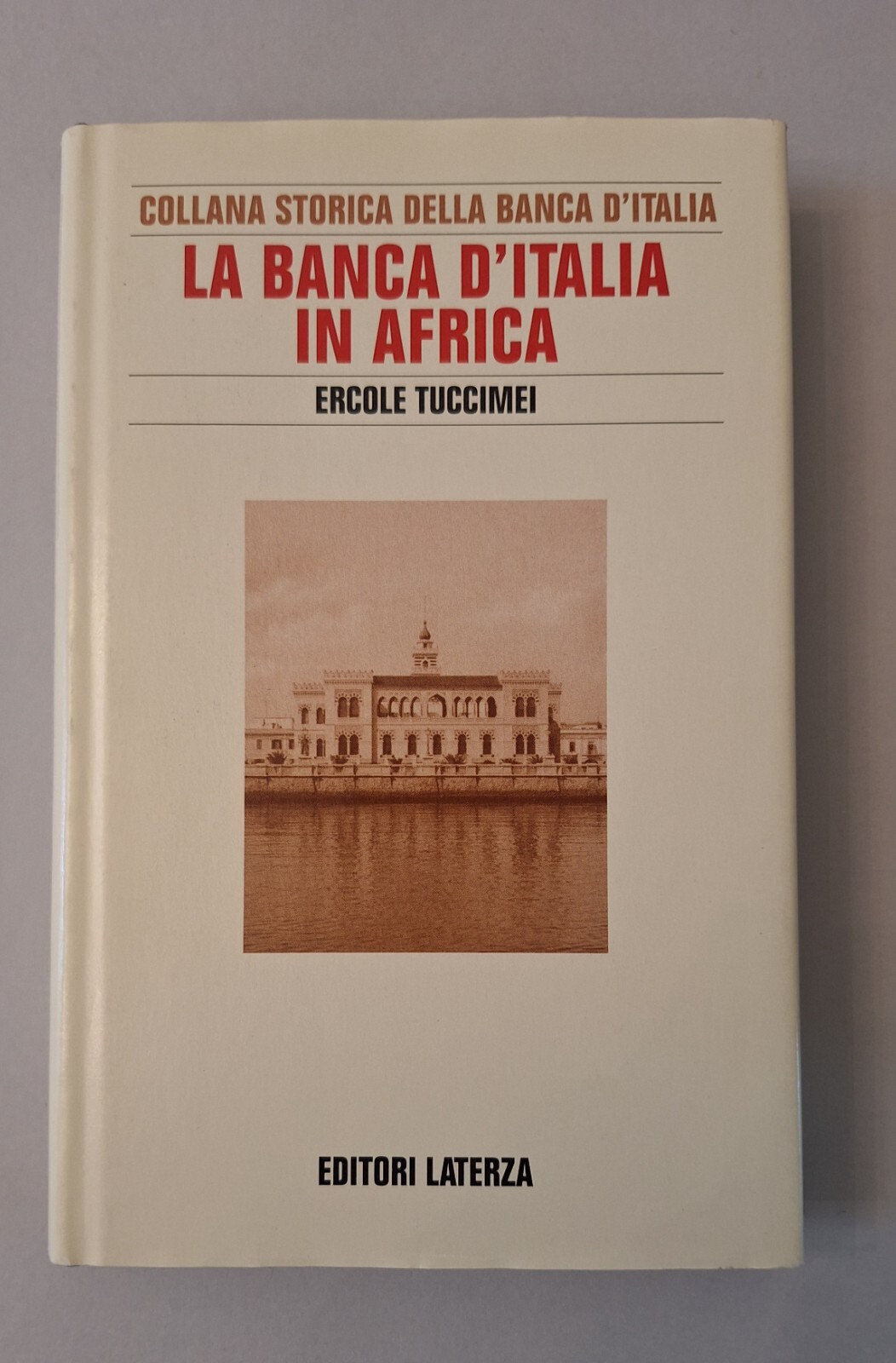 ERCOLE TUCCINEI LA BANCA D'ITALIA IN AFRICA LATERZA 1999