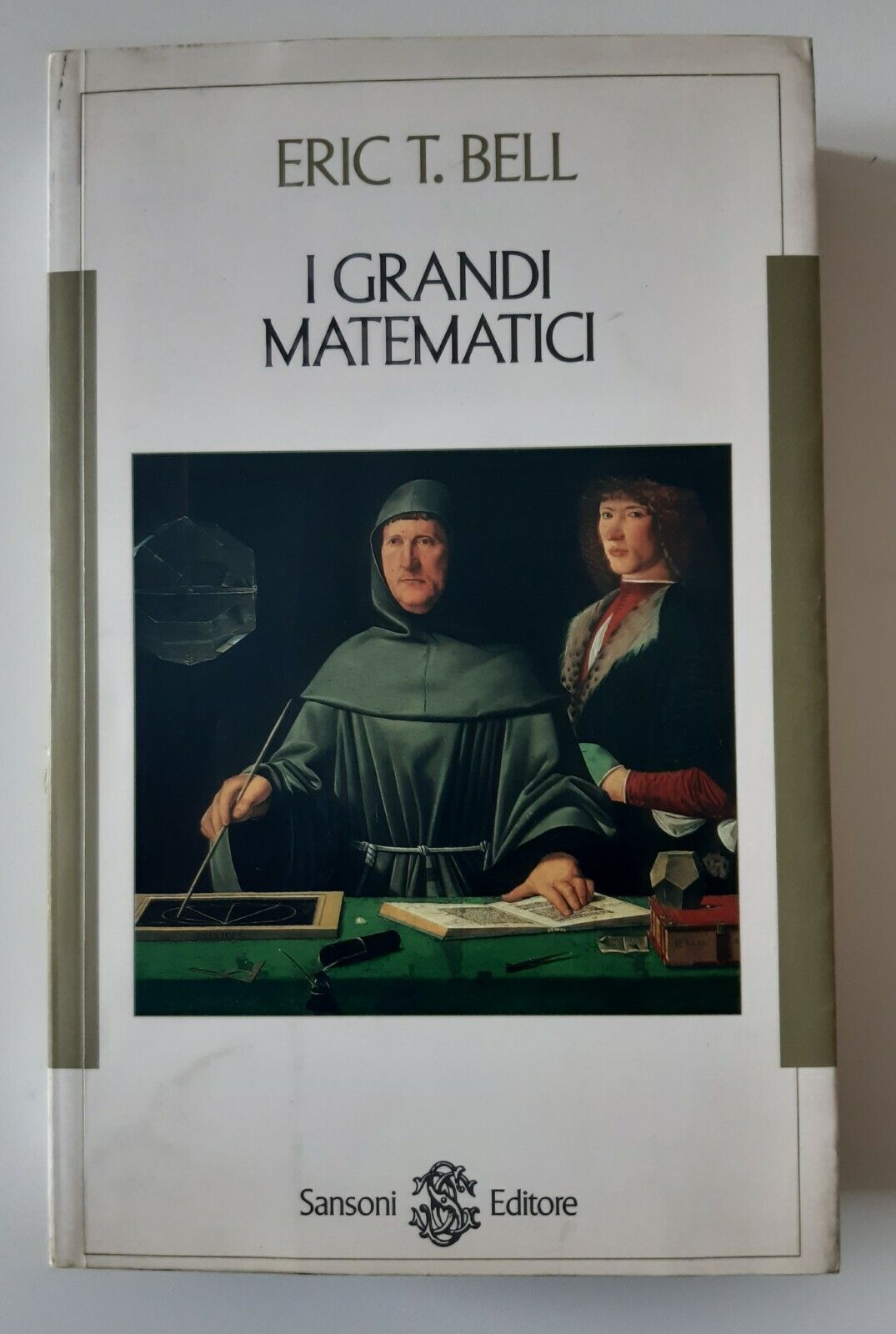 ERIC T.BELL I GRANDI MATEMATICI SANSONI 1950