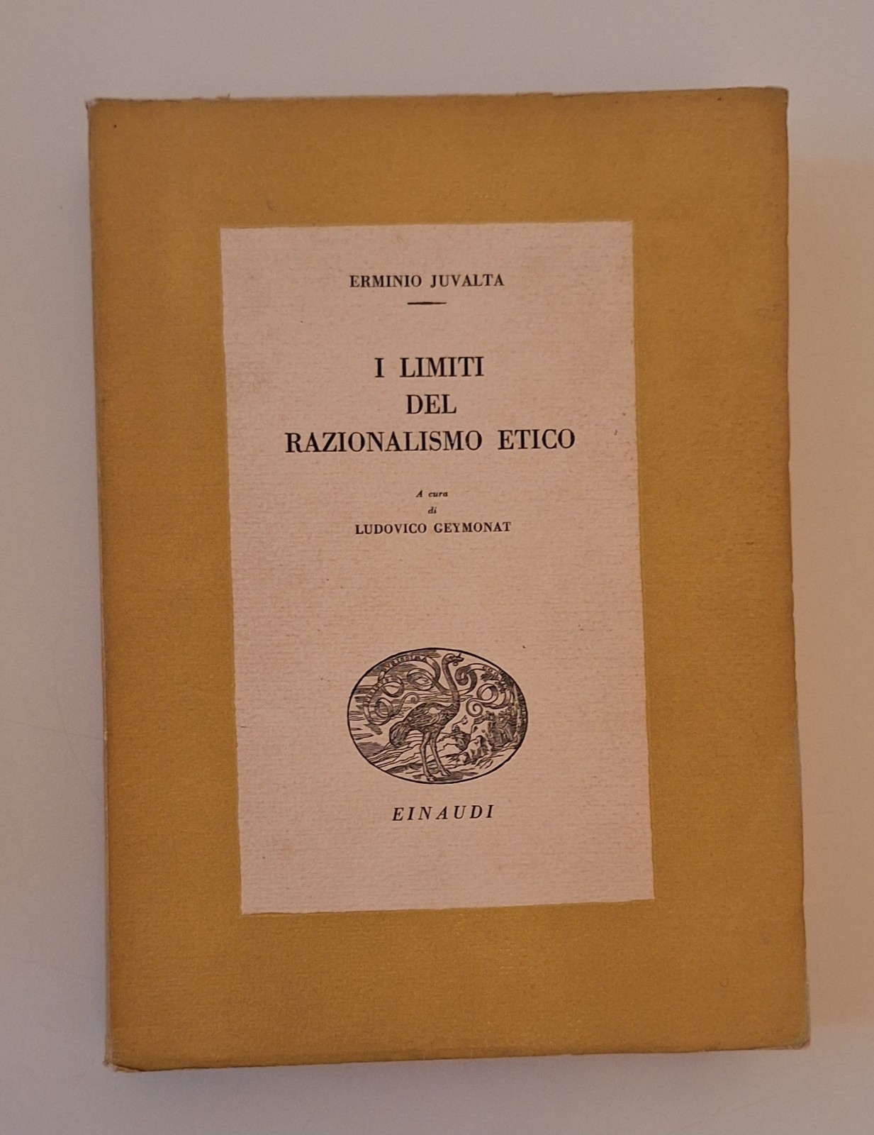 ERMINIO JUVALTA I LIMITI DEL RAZIONALISMO ETICO EINAUDI 1945