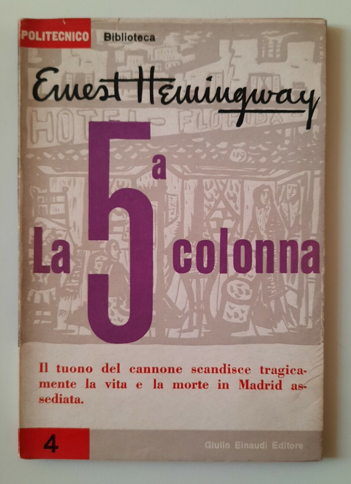 ERNST HEMINGWAY LA 5° COLONNA EINAUDI 1946 1° ED.