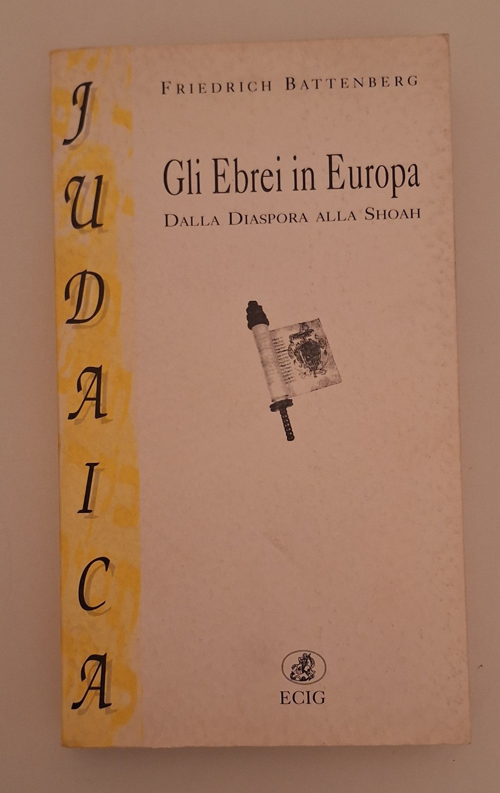 F. BATTENBERG GLI EBREI IN EUROPA ECIG 1990