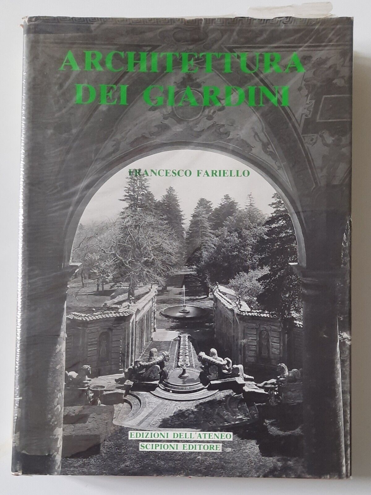 F. FARIELLO ARCHITETTURA DEI GIARDINI ED. DELL'ATENEO 1985