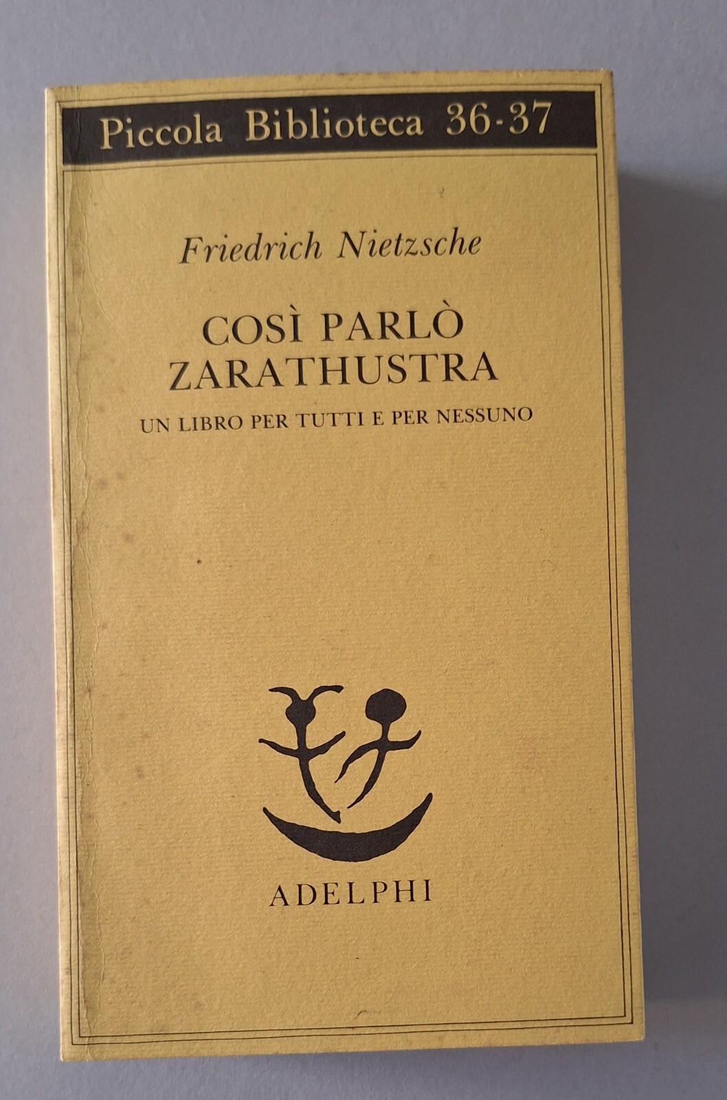 F. NIETZSCHE COSI PARLO ZARATHUSTRA ADELPHI 2010