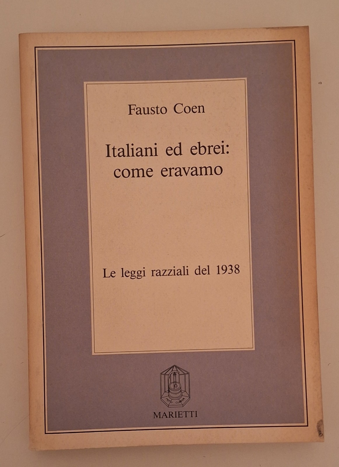 FAUSTO COEN ITALIANI ED EBREI COME ERAVAMO MARIETTI 1984