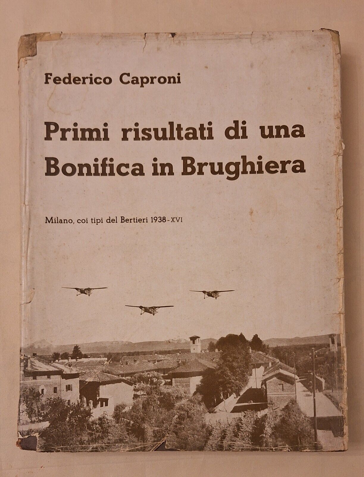 FEDERICO CAPRONI PRIMI RISULTATI DI UNA BONIFICA IN BRUGHIERA BERTIERI …