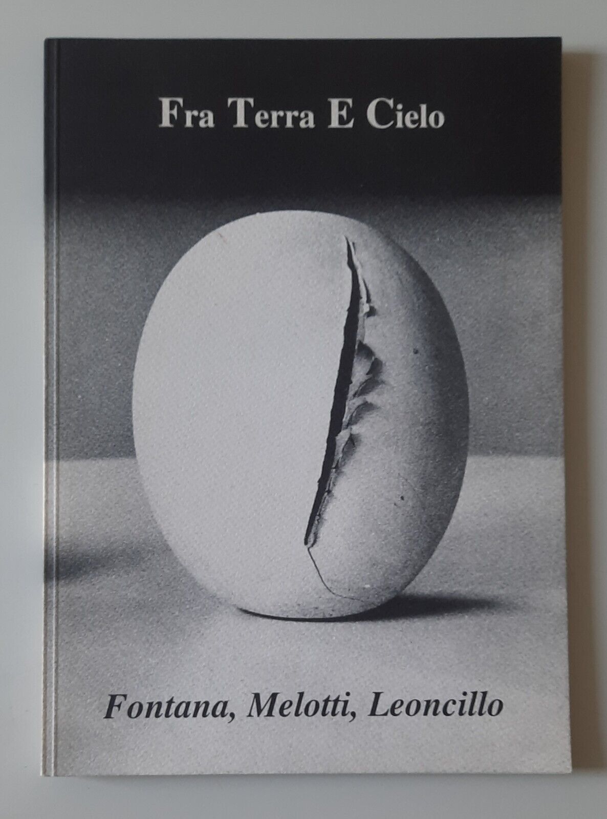 FRA CIELO E TERRA FONTANA MELOTTI LEONCILLO 1995