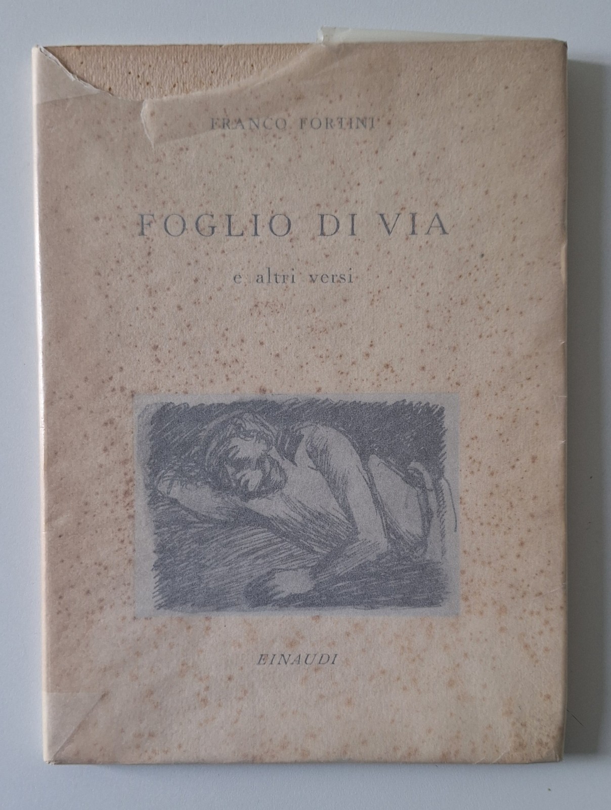 FRANCO FORTINI FOGLIO DI VIA E ALTRI VERSI EINAUDI 1946
