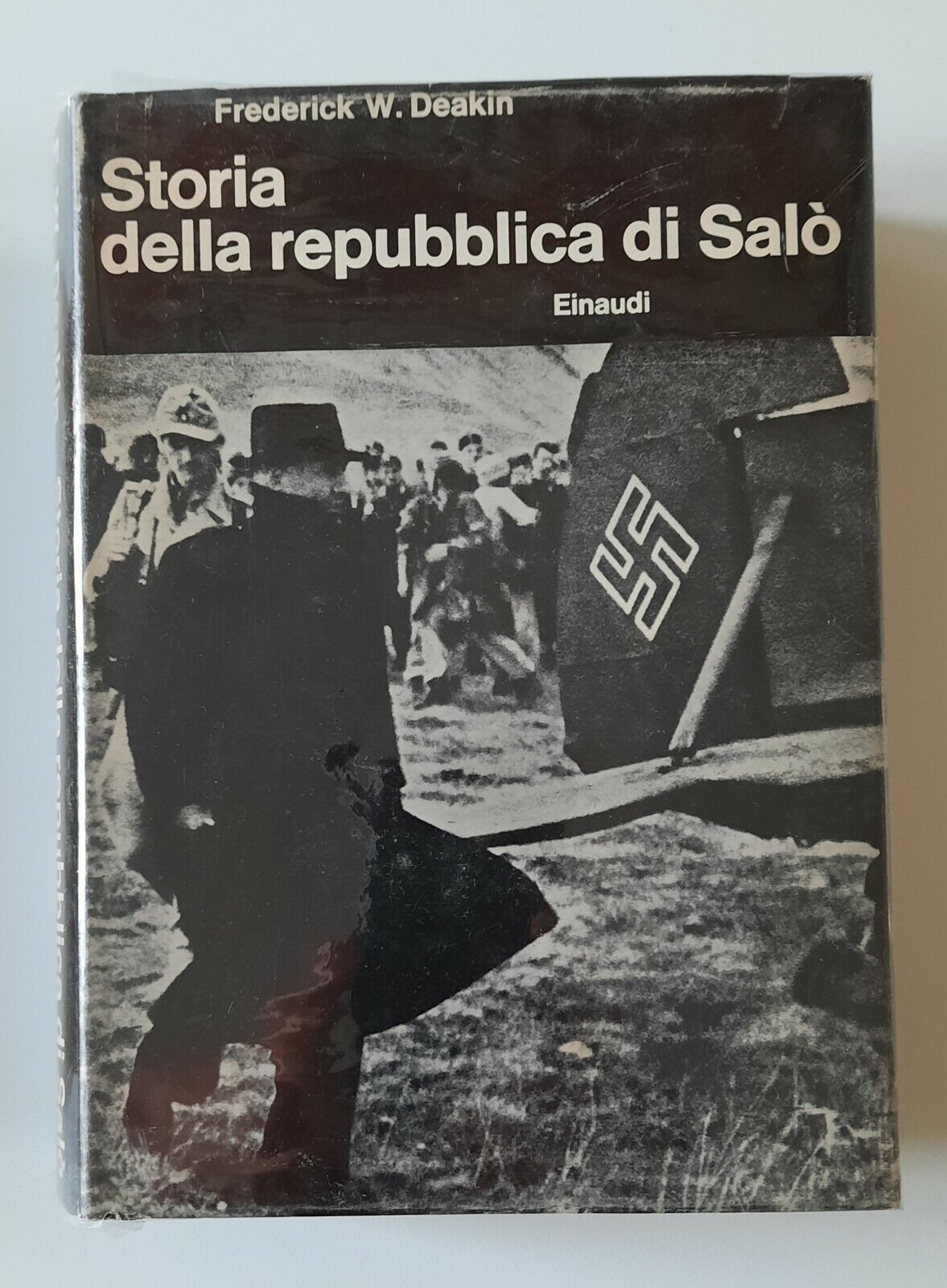 FREDEICK W. DEAKIN STORIA DELLA REPUBBLICA DI SALO' EINAUDI 1963