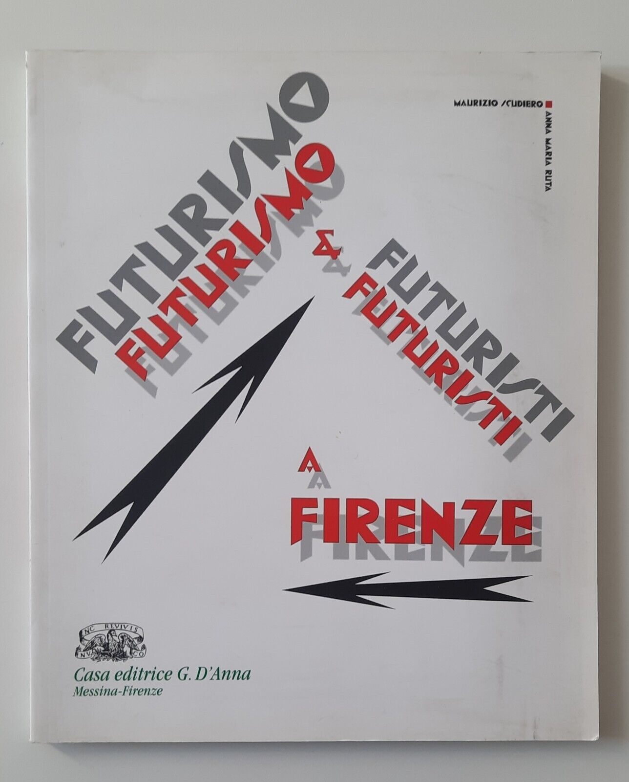 FUTURISMO & FUTURISMI AFIRENZE ED. G. D'ANNA 2011