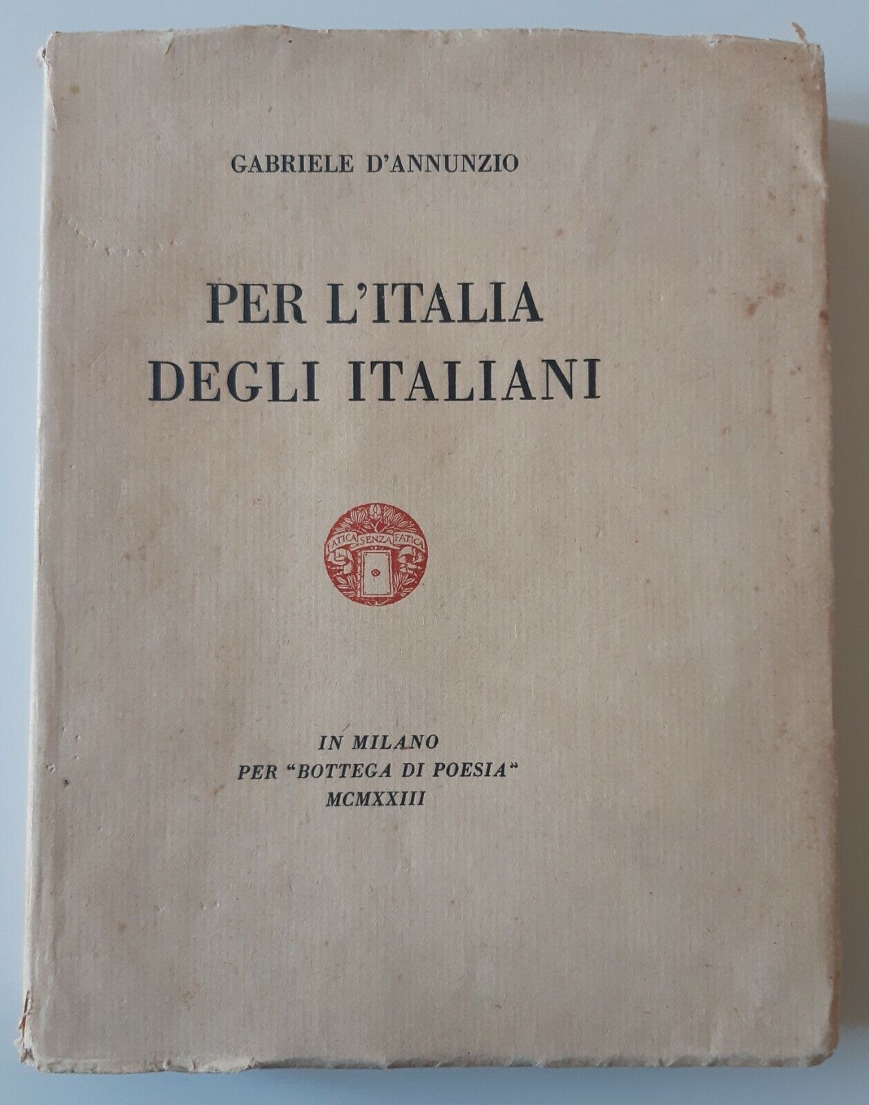 G. D'ANNUNZIO PER L'ITALIA DEGLI ITALIANI BOTTEGA DI POESIA 1923