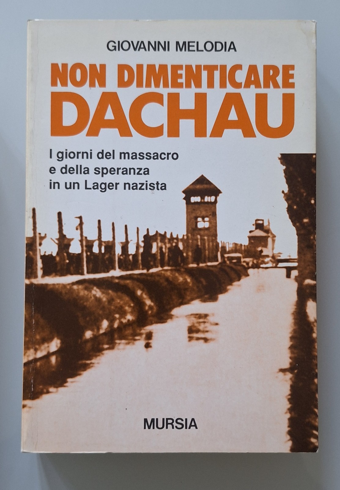 G. MELODIA NON DIMENTICARE DACHAU MURSIA