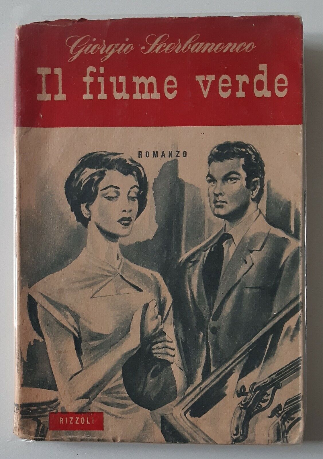 G. SCERBANENCO IL FIUME VERDE RIZZOLI 1952