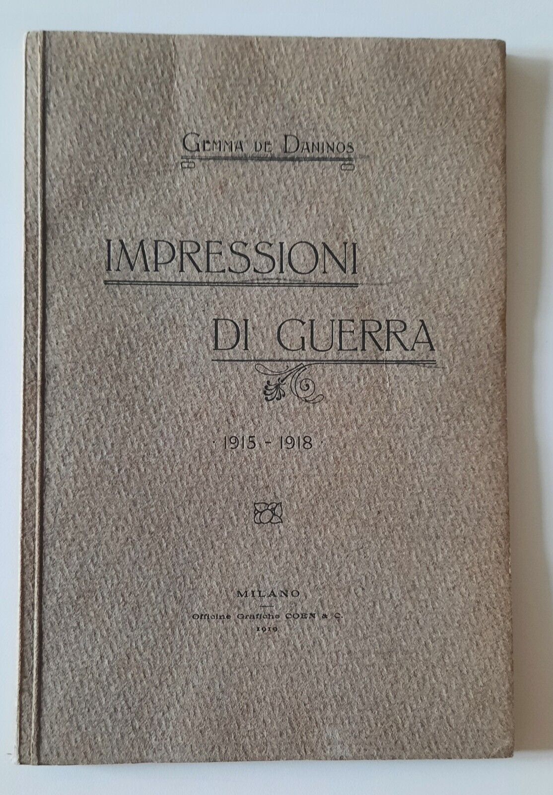 GEMMA DE DANINOS IMPRESSIONI DI GUERRA 1915-1918 ED. COEN 1919