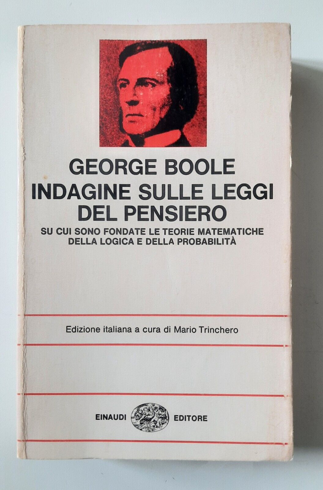 GEORGE BOOLE INDAGINE SULLE LEGGI DEL PENSIERO EINAUDI NUE 1976