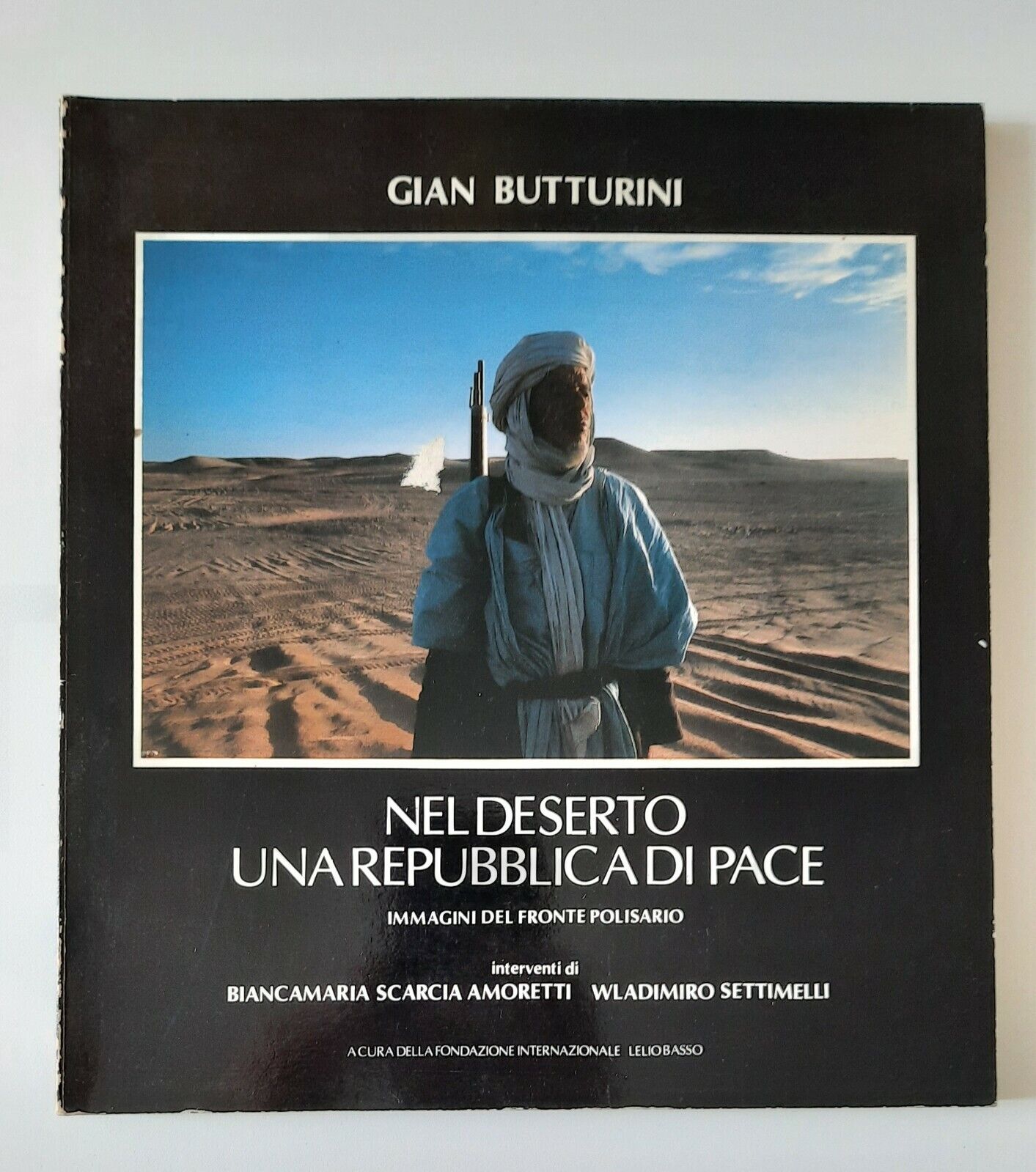 GIAN BUTTURINI NEL DESERTO UNA REPUBBLICA DI PACE FRONTE POLISARIO …