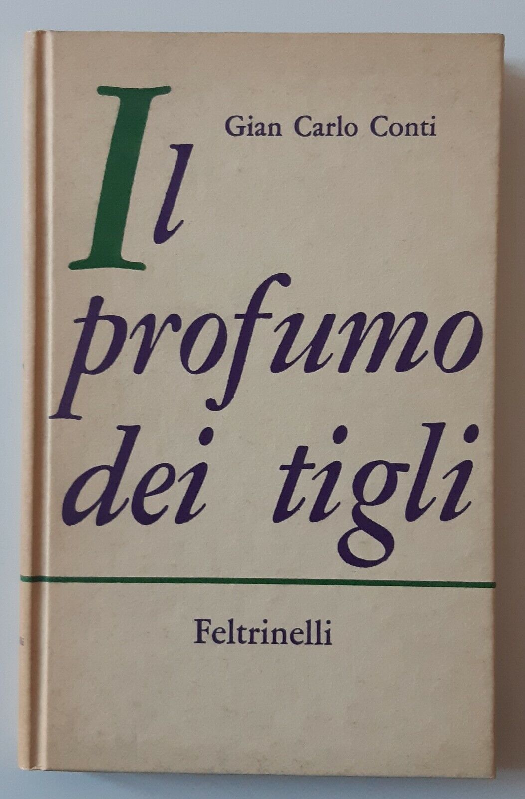 GIAN CARLO CONTI IL PROFUMO DEI TIGLI FELTRINELLI 1960