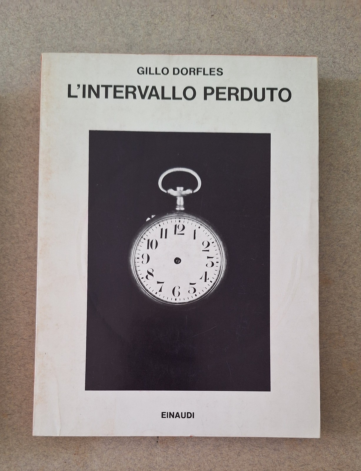 GILLO DORFLES L'INTERVALLO PERDUTO EINAUDI 1980