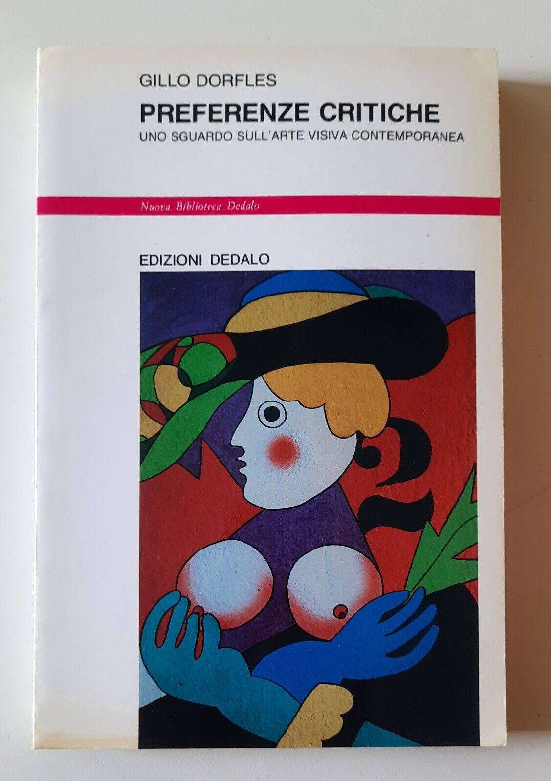 GILLO DORFLES PREFERRENZE CRITICHE ED. DEDALO 1993