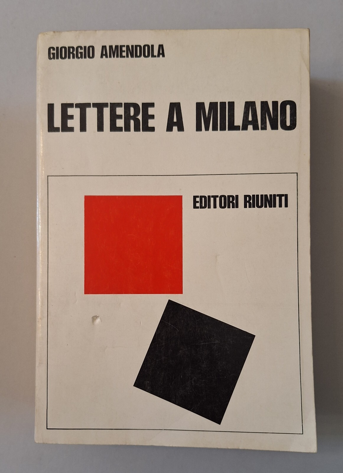 GIORGIO AMENDOLA LETTERE A MILANO EDITORI RIUNITI 1974 AUTOGRAFATO