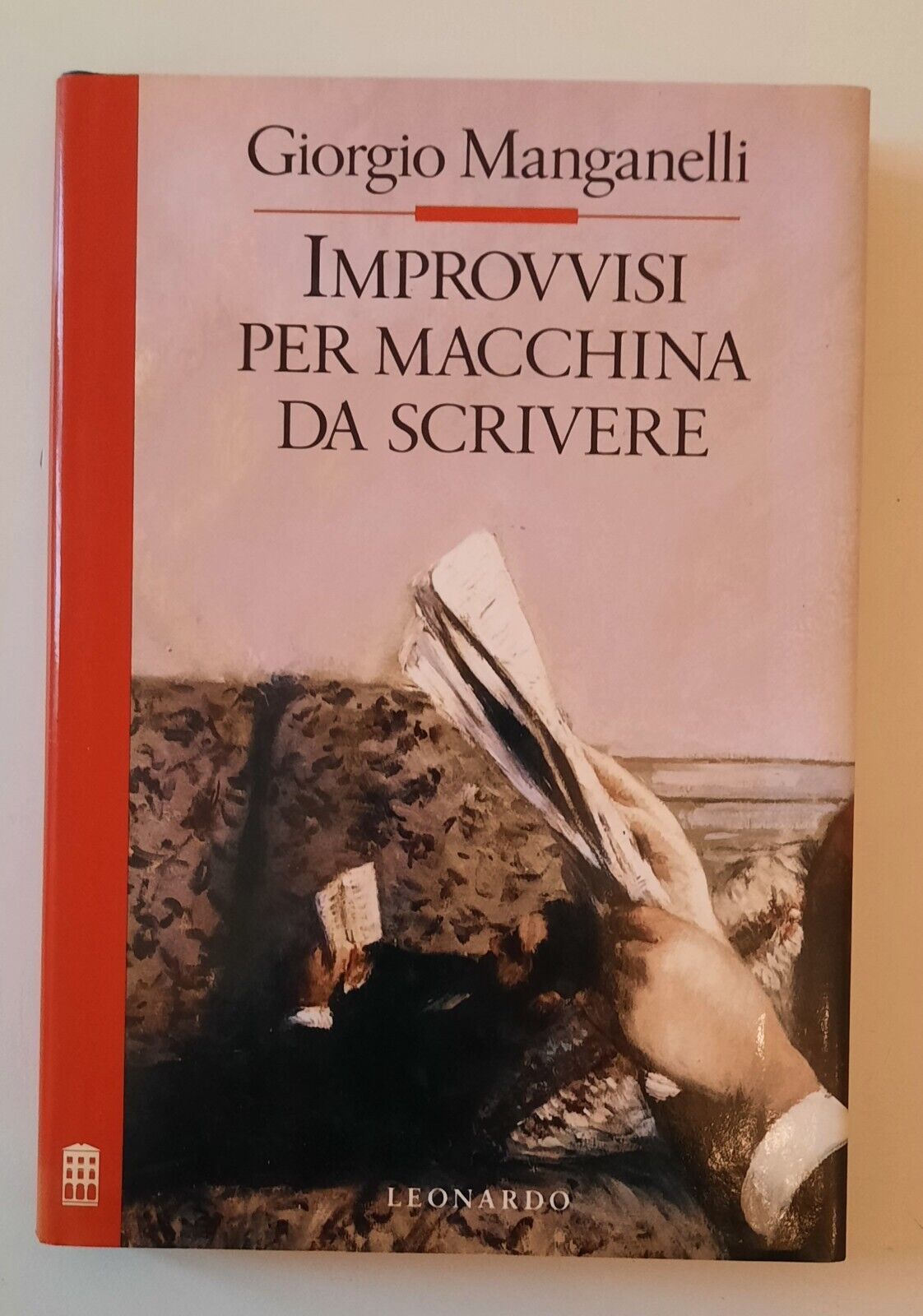 GIORGIO MANGANELLI IMPROVVISI PER MACCHINA DA SCRIVERE LEONARDO 1989