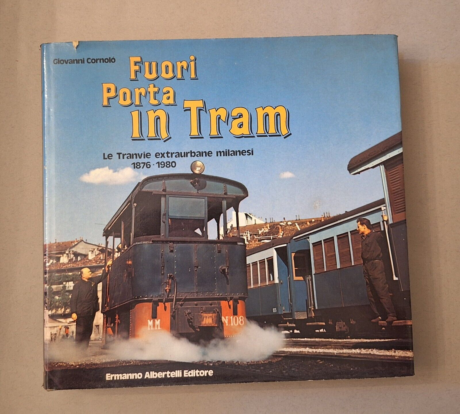 GIOVANNI CORNOLO FUORI PORTA IN TRAM ALBERTELLI 1980