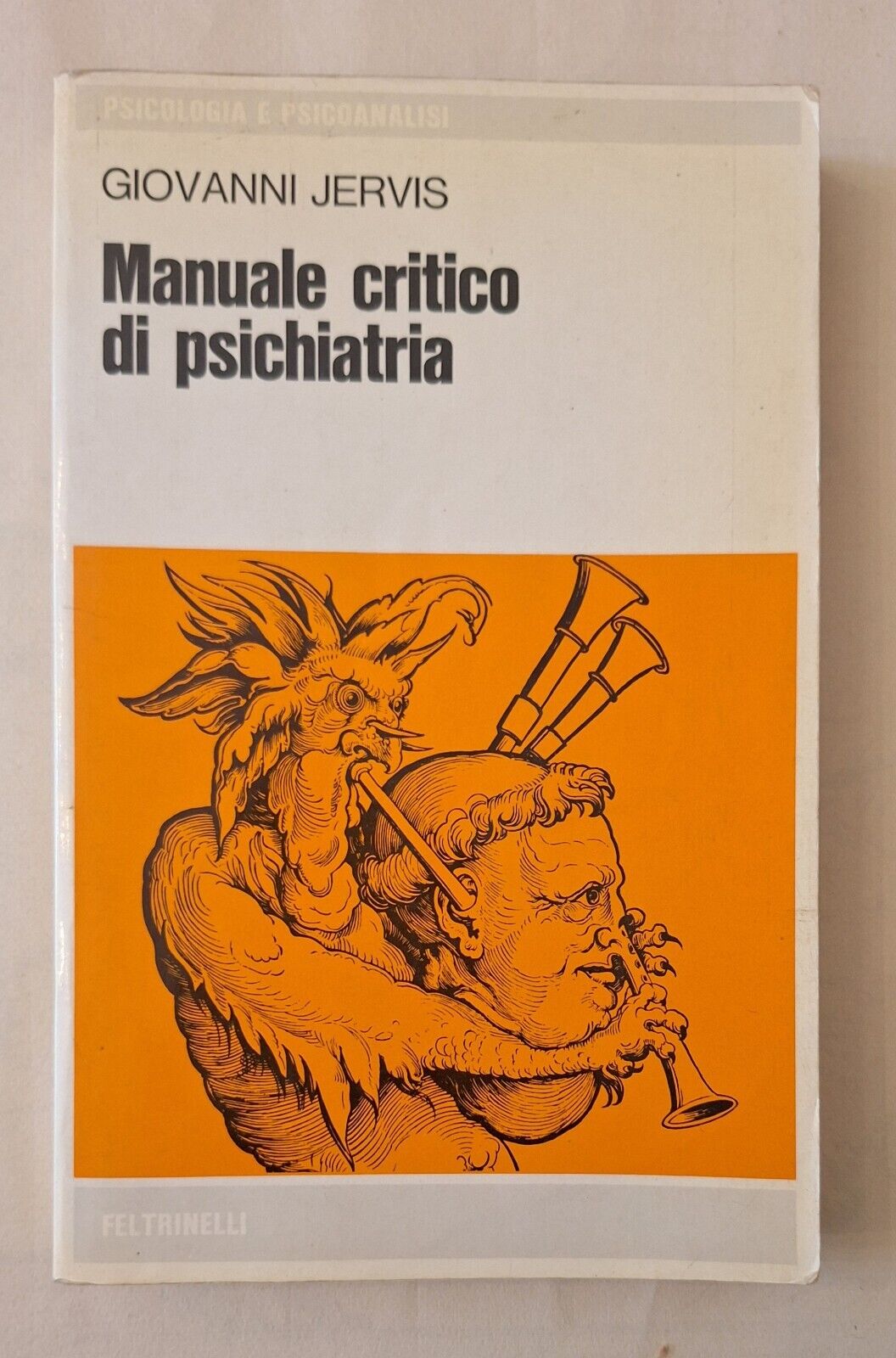 GIOVANNI JERVIS MANUALE CRITICO DI PSICHIATRIA FELTRINELLI 1977