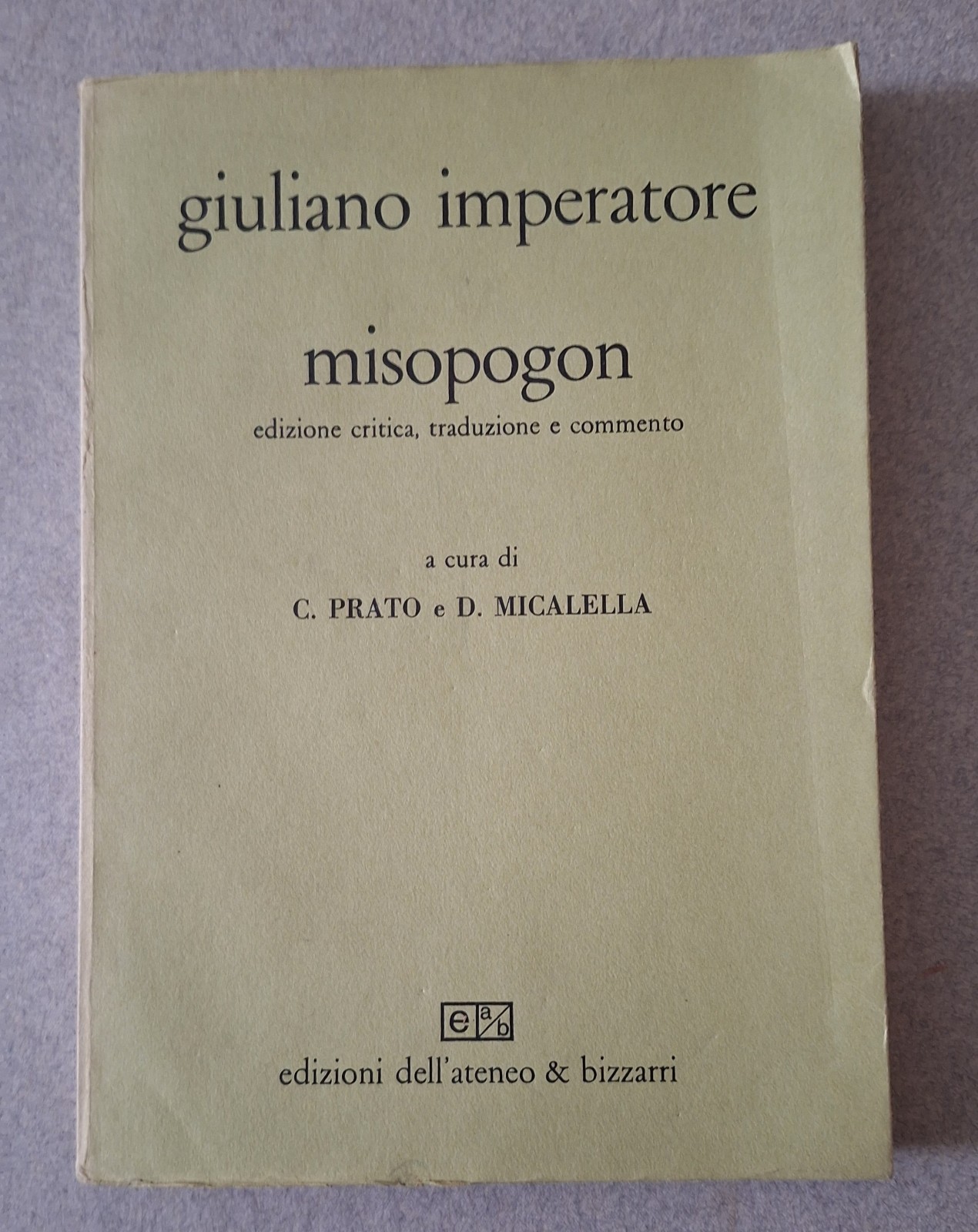 GIULIANO IMPERATORE MISOPOGON ED. DELL'ATENEO & BIZZARRI 1979