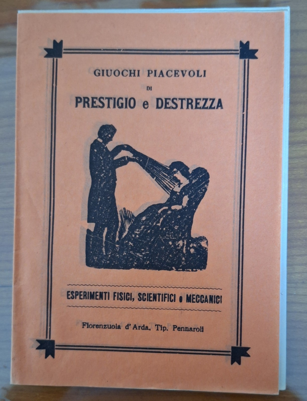 GIUOCHI PIACEVOLI E DI DESTREZZA TIP. PENNAROLI 1934