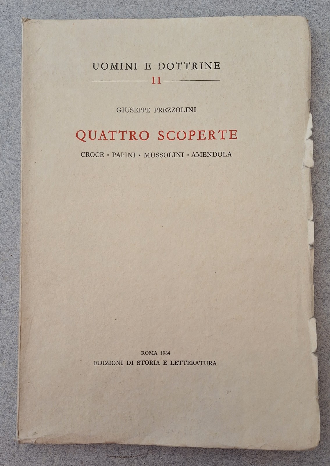 GIUSEPPE PREZZOLINI QUATTRO SCOPERTE ED. DI STORIA E LETTERATURA 1964